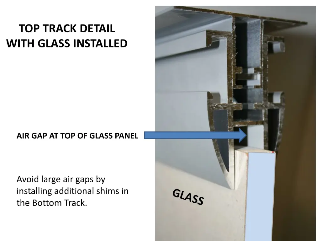 top track detail with glass installed