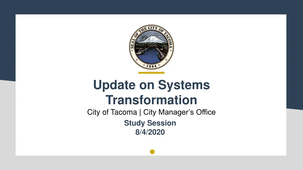 update on systems transformation city of tacoma 1