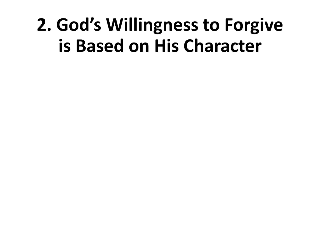 2 god s willingness to forgive is based