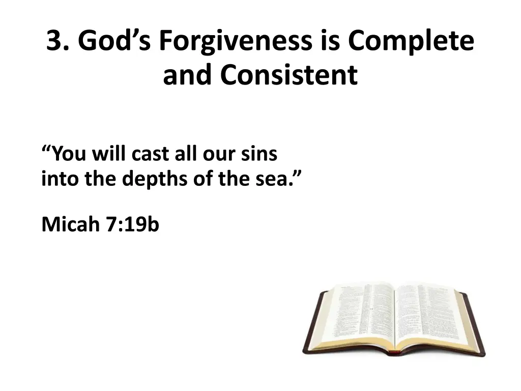 3 god s forgiveness is complete and consistent