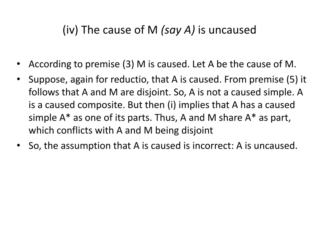 iv the cause of m say a is uncaused