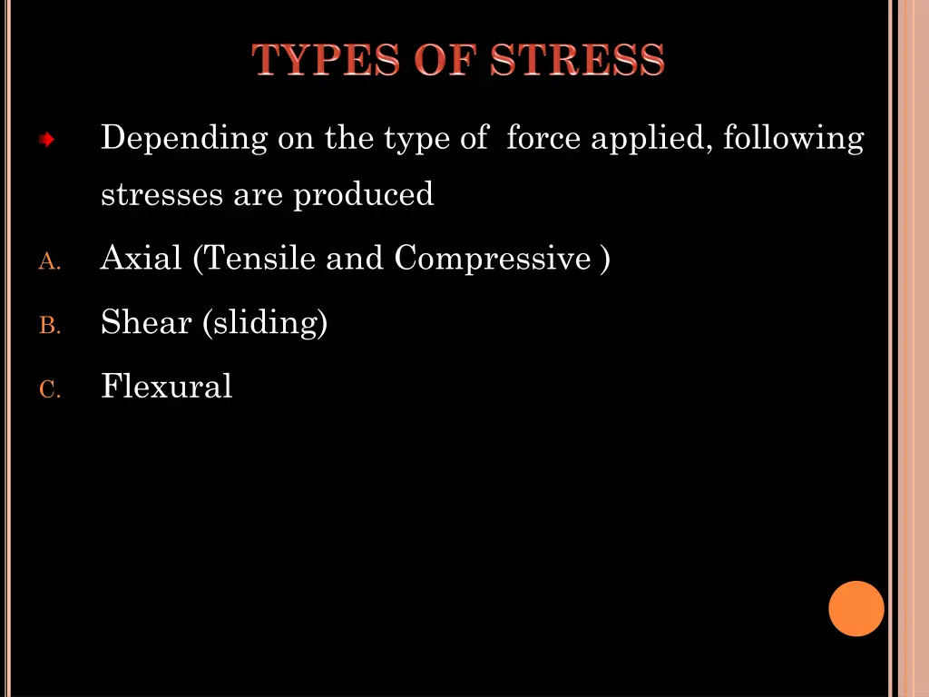 depending on the type of force applied following