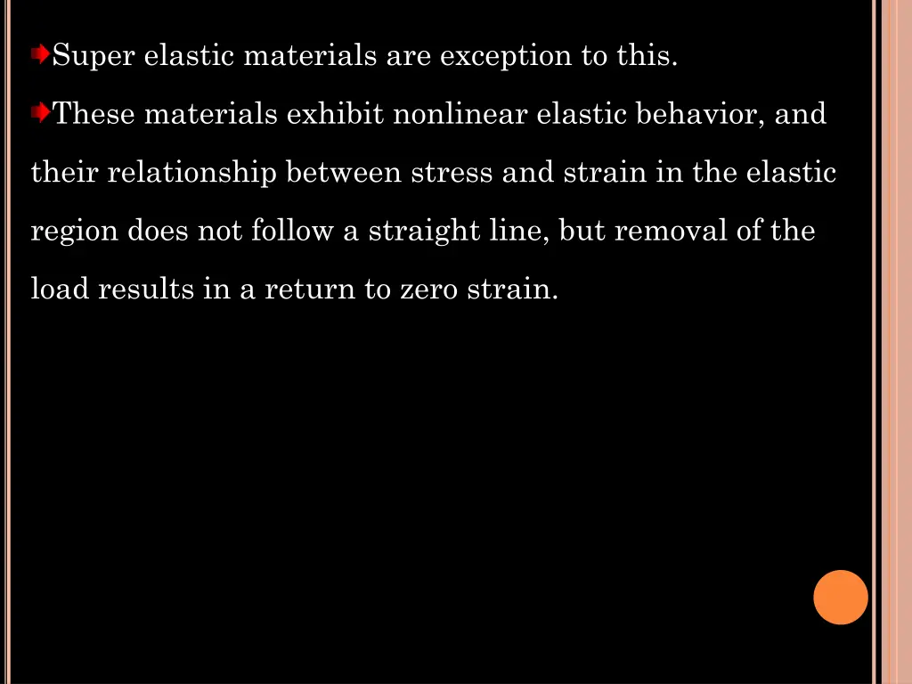 super elastic materials are exception to this