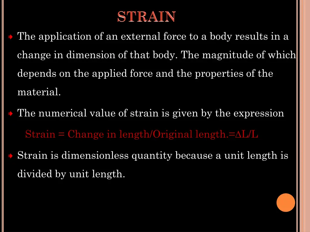 the application of an external force to a body
