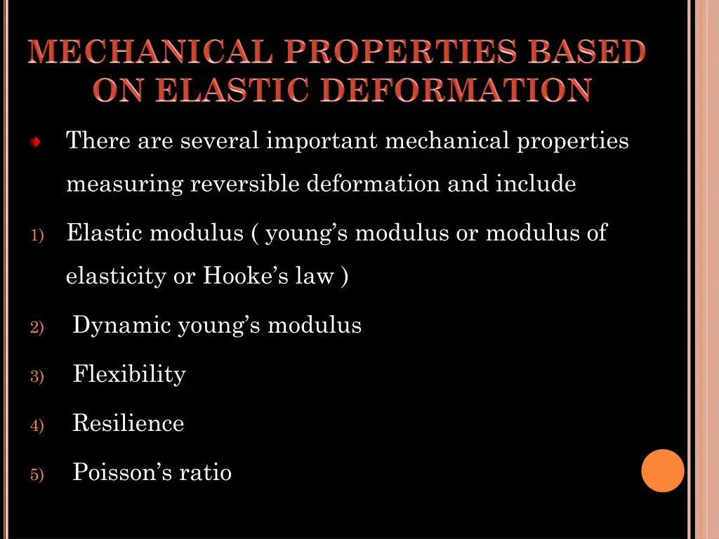 there are several important mechanical properties