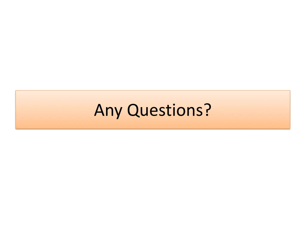 any questions