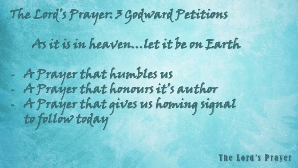 the lord s prayer 3 godward petitions 4