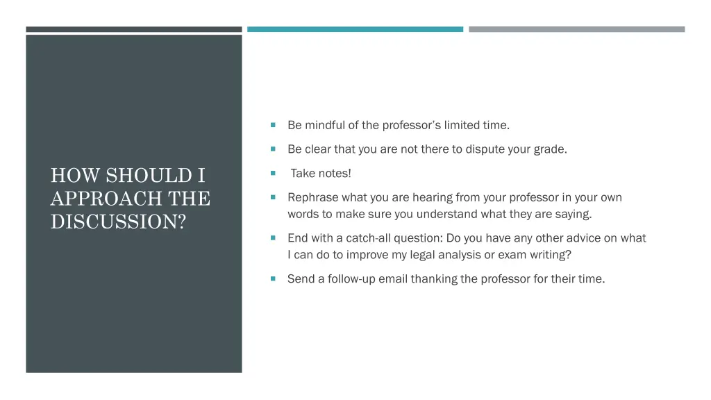 be mindful of the professor s limited time