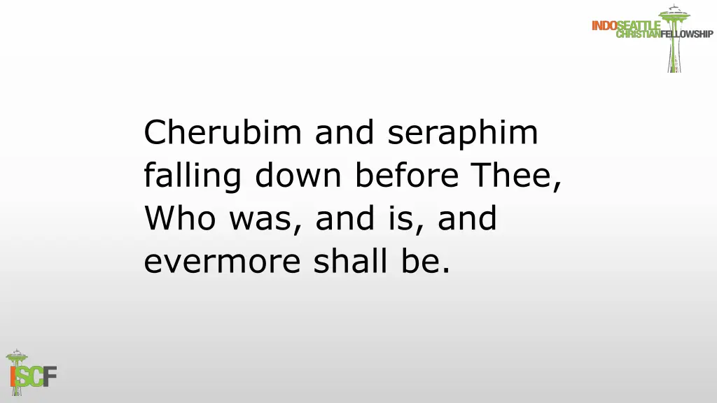 cherubim and seraphim falling down before thee