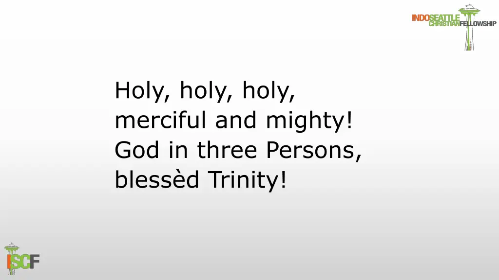 holy holy holy merciful and mighty god in three
