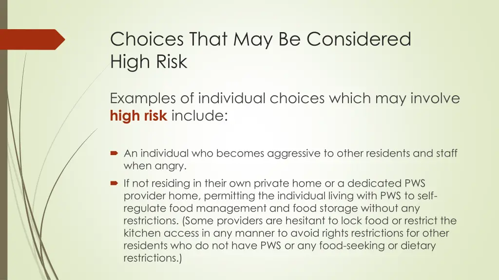 choices that may be considered high risk