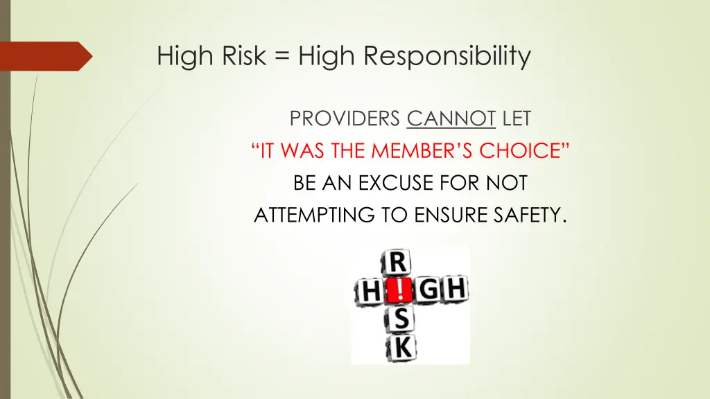 high risk high responsibility