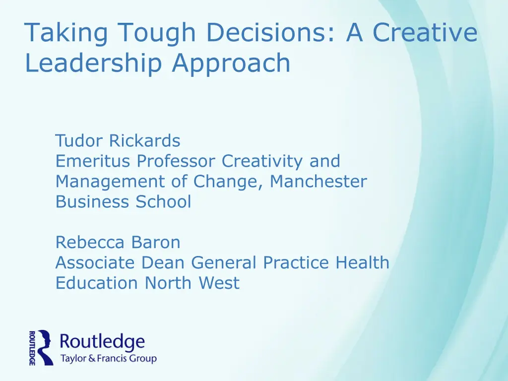 taking tough decisions a creative leadership