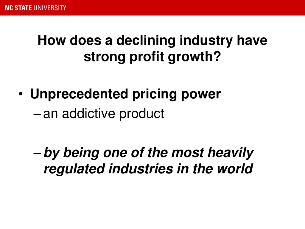 how does a declining industry have strong profit 3