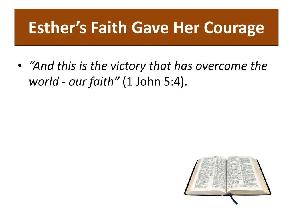 esther s faith gave her courage 1