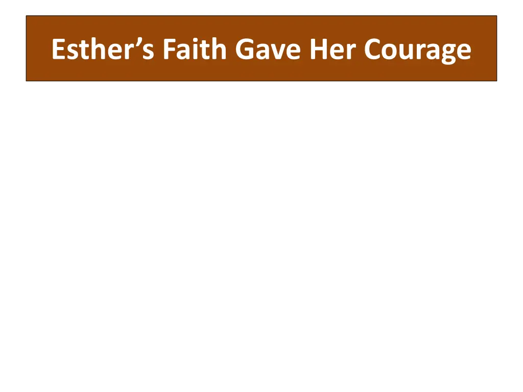 esther s faith gave her courage