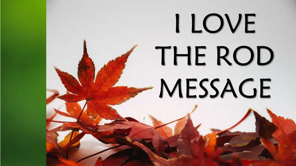 i love the rod message