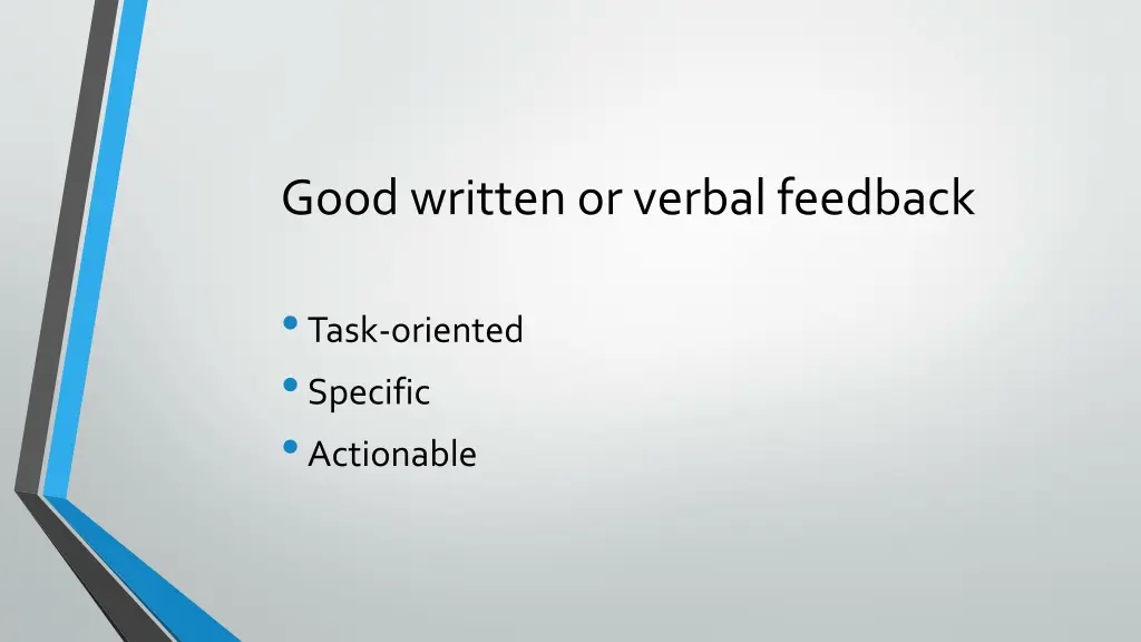 good written or verbal feedback