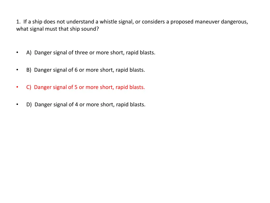 1 if a ship does not understand a whistle signal