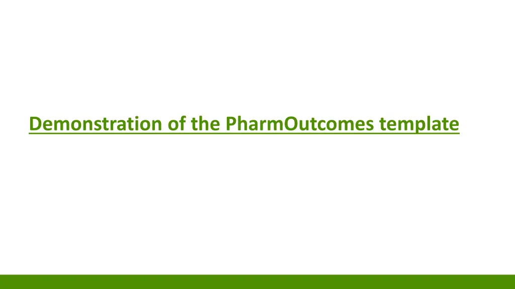 demonstration of the pharmoutcomes template