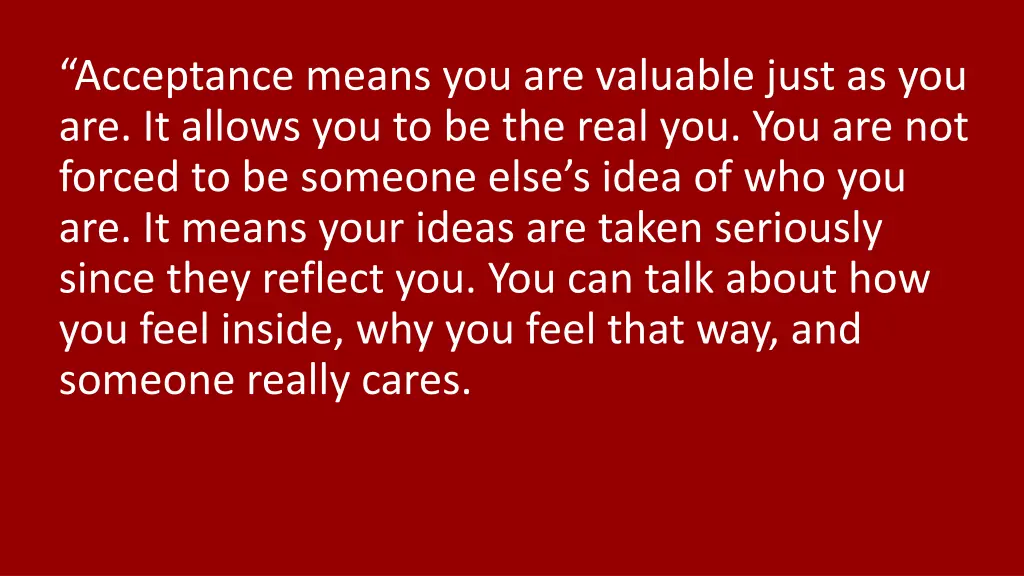 acceptance means you are valuable just