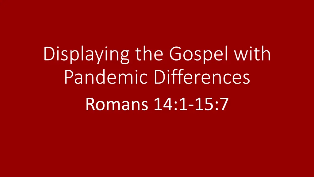 displaying the gospel with pandemic differences 1