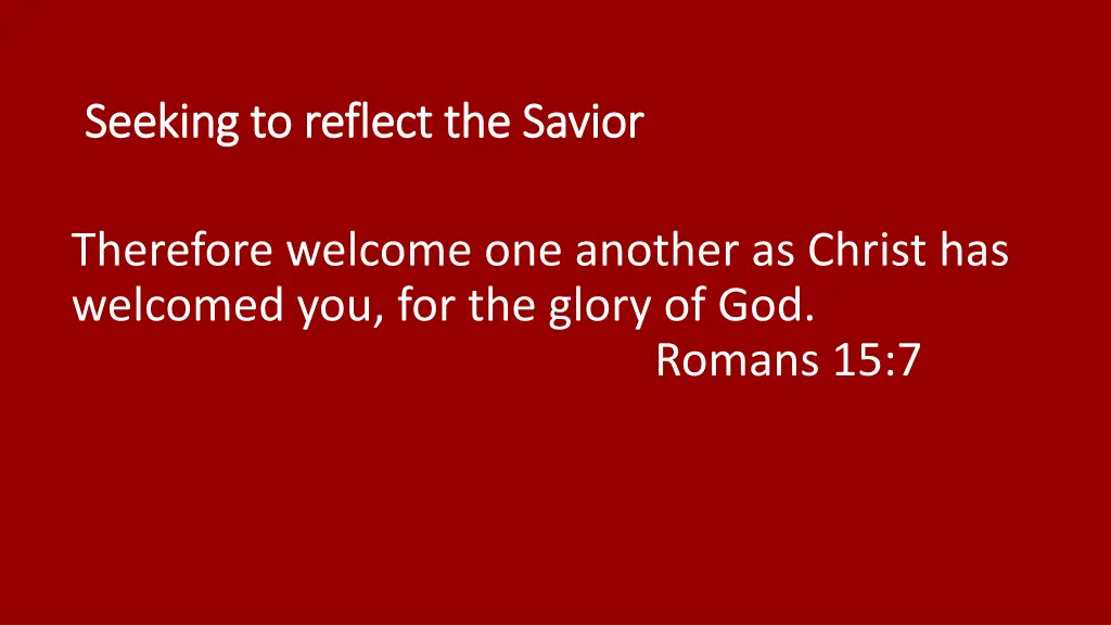 seeking to reflect the savior seeking to reflect 1