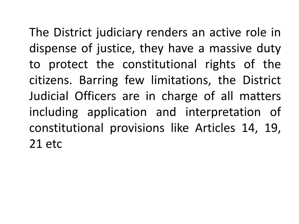 the district judiciary renders an active role