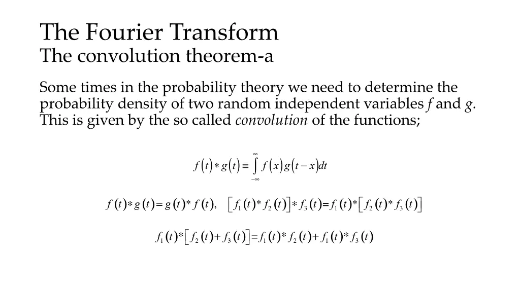 the fourier transform the convolution theorem a