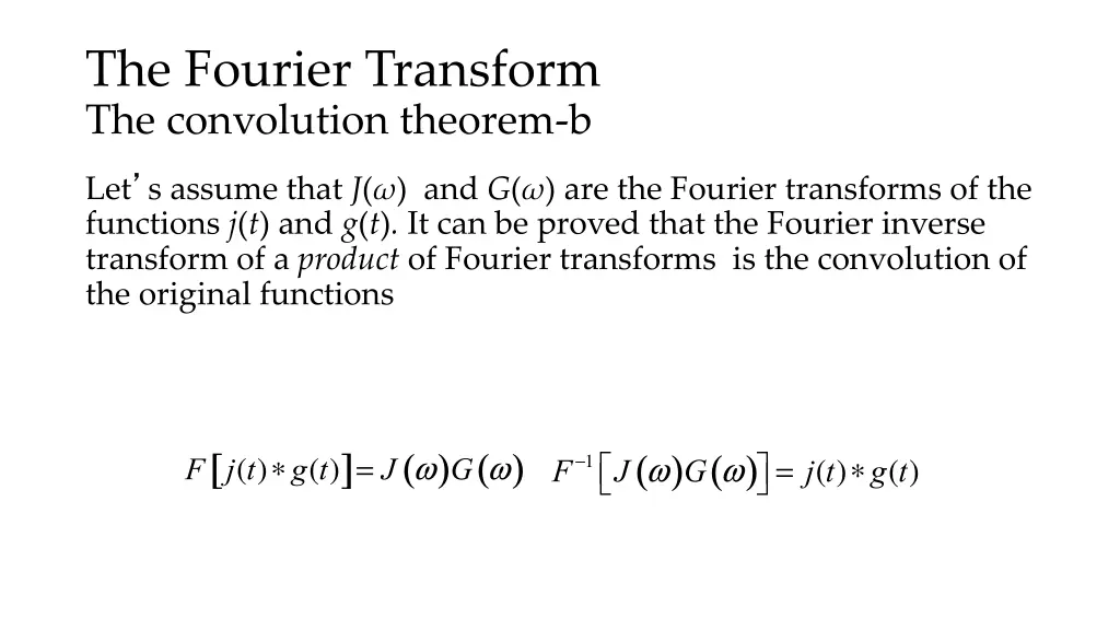 the fourier transform the convolution theorem b