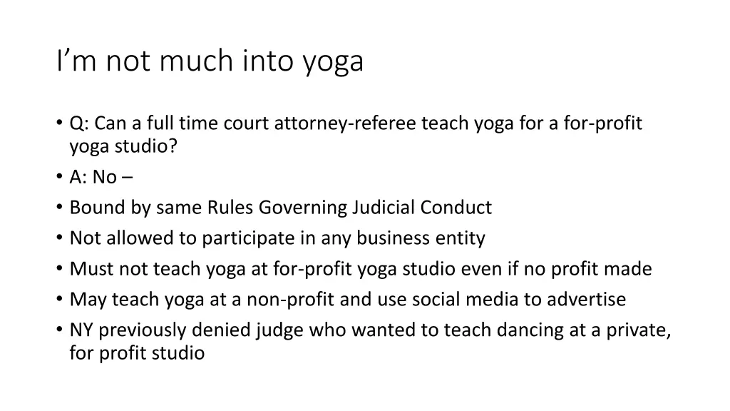 i m not much into yoga