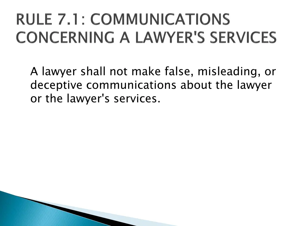 a lawyer shall not make false misleading