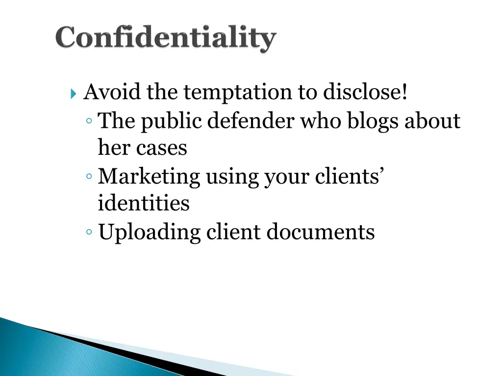 avoid the temptation to disclose the public