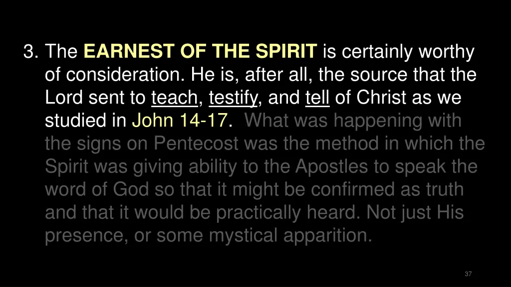 3 the earnest of the spirit is certainly worthy
