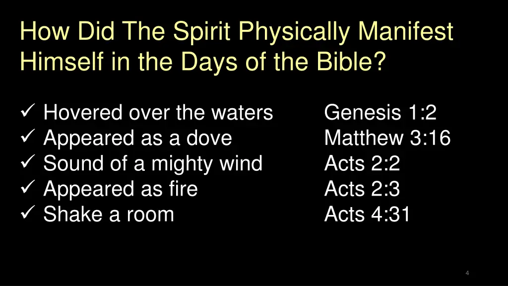 how did the spirit physically manifest himself
