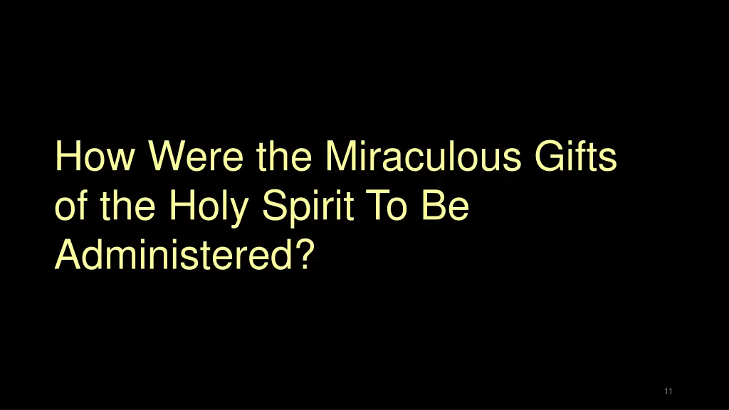 how were the miraculous gifts of the holy spirit