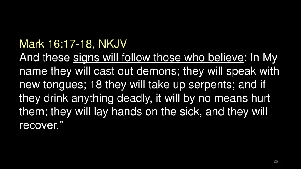 mark 16 17 18 nkjv and these signs will follow 1