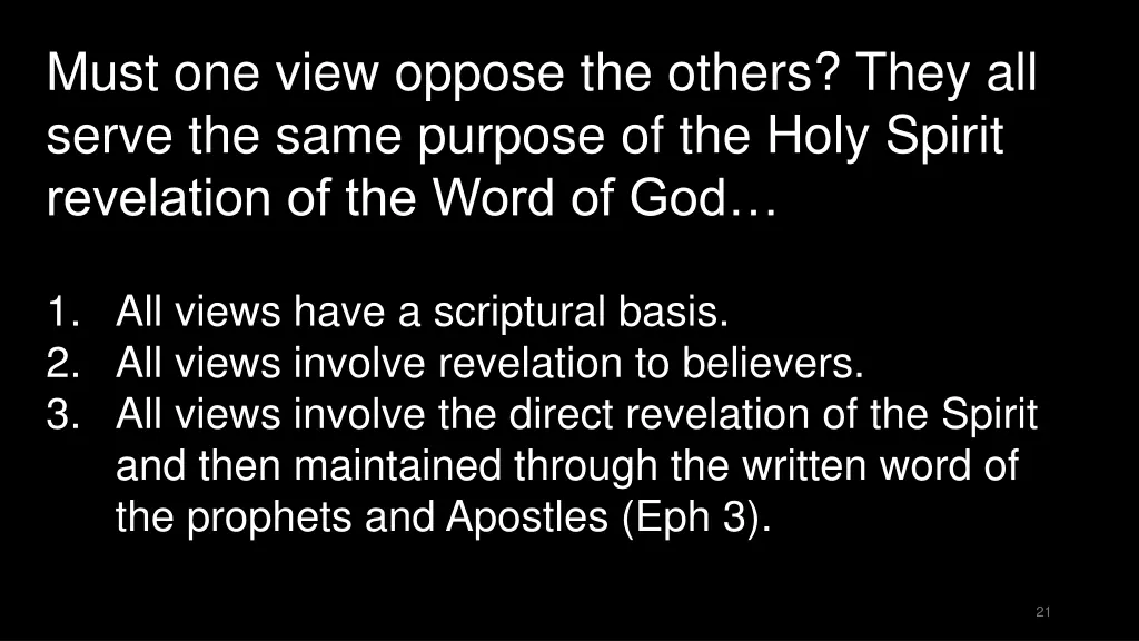 must one view oppose the others they all serve