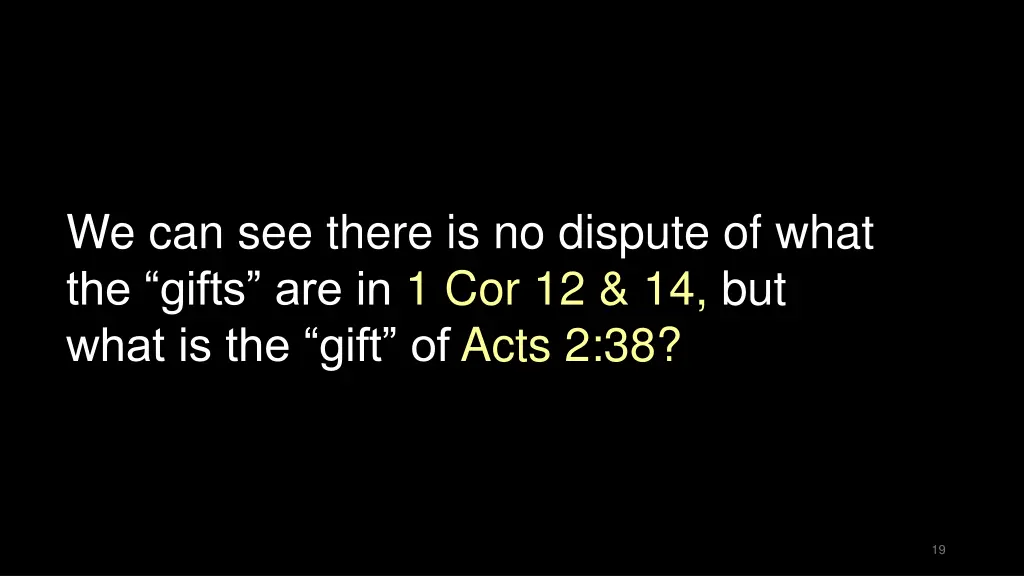 we can see there is no dispute of what the gifts