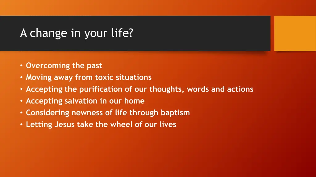 a change in your life