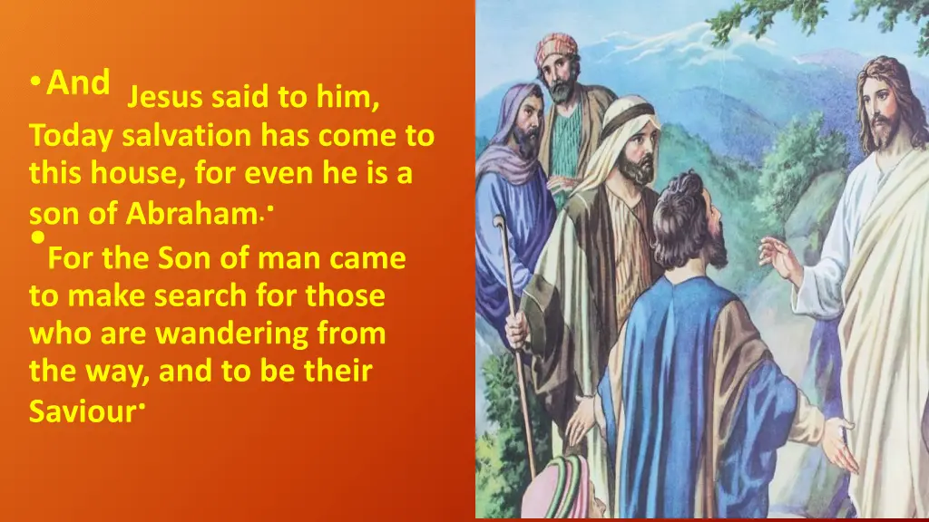 and jesus said to him today salvation has come