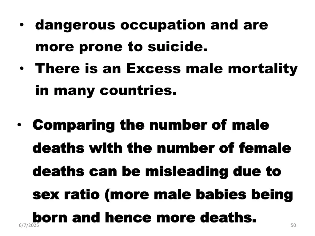 dangerous occupation and are more prone