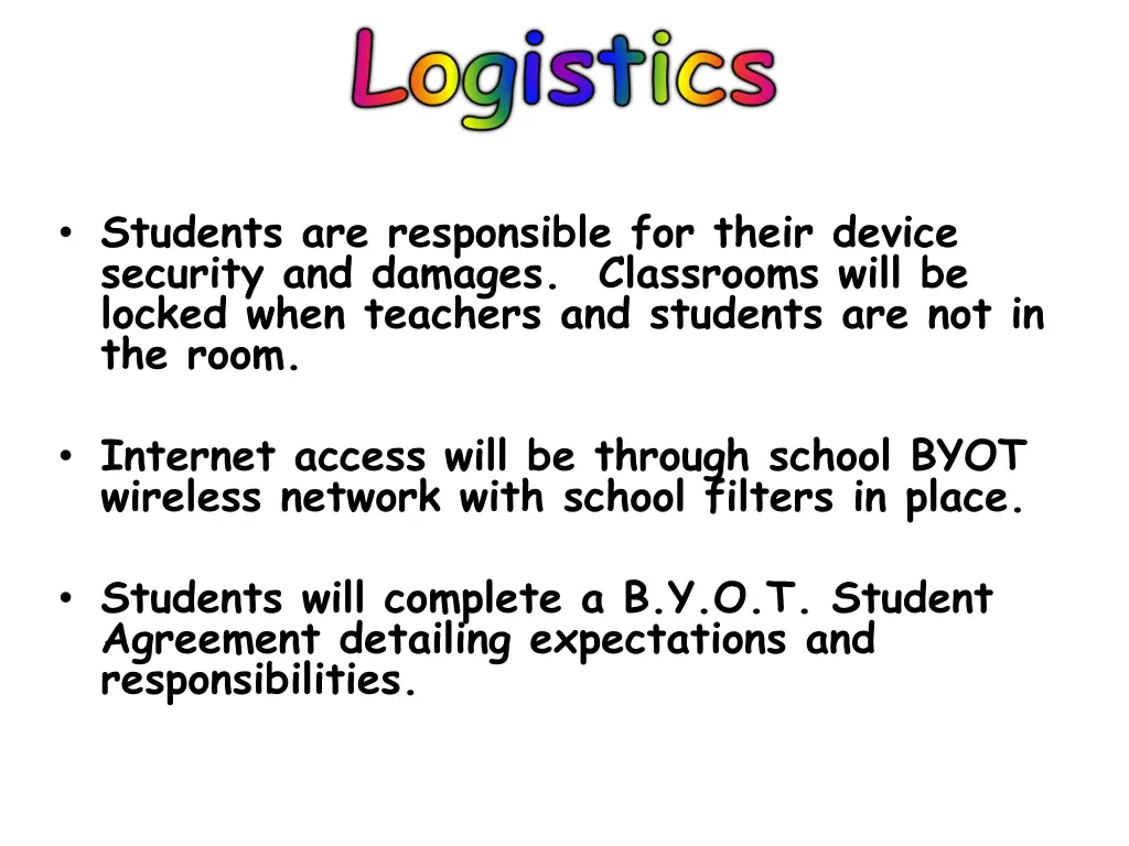 students are responsible for their device
