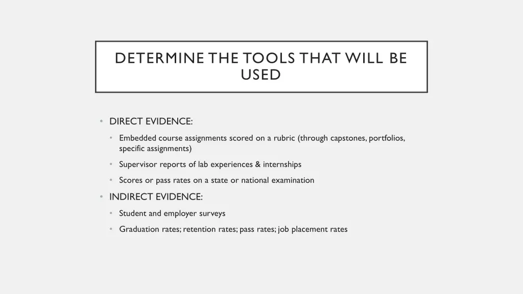 determine the tools that will be used