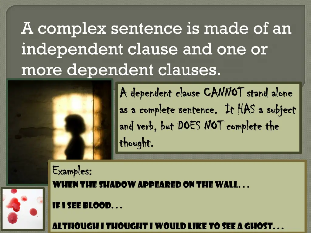 a complex sentence is made of an independent