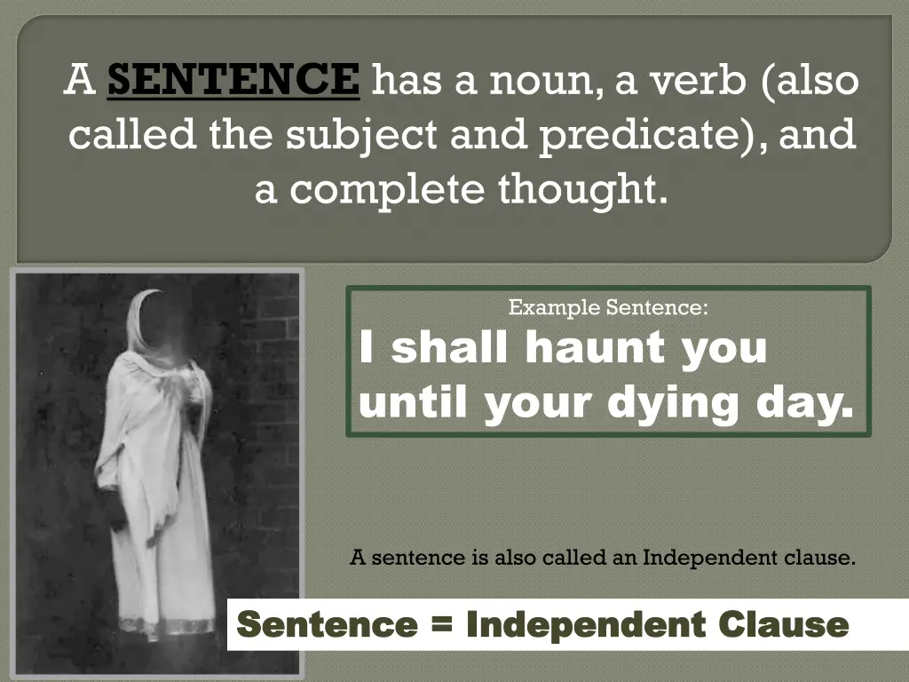 a sentence has a noun a verb also called