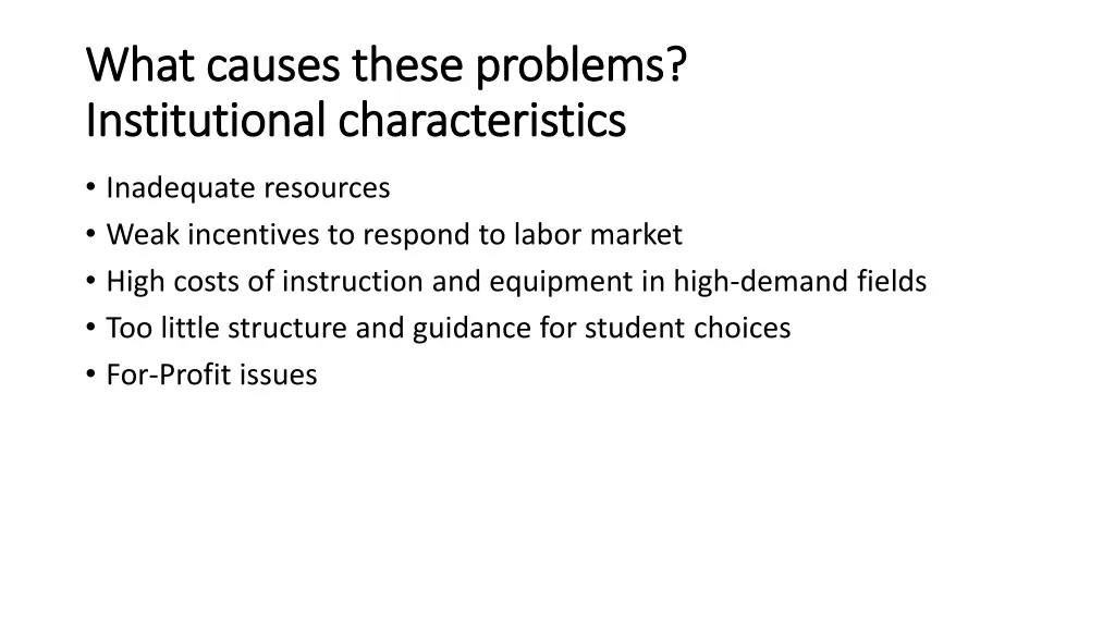 what causes what causes t these institutional