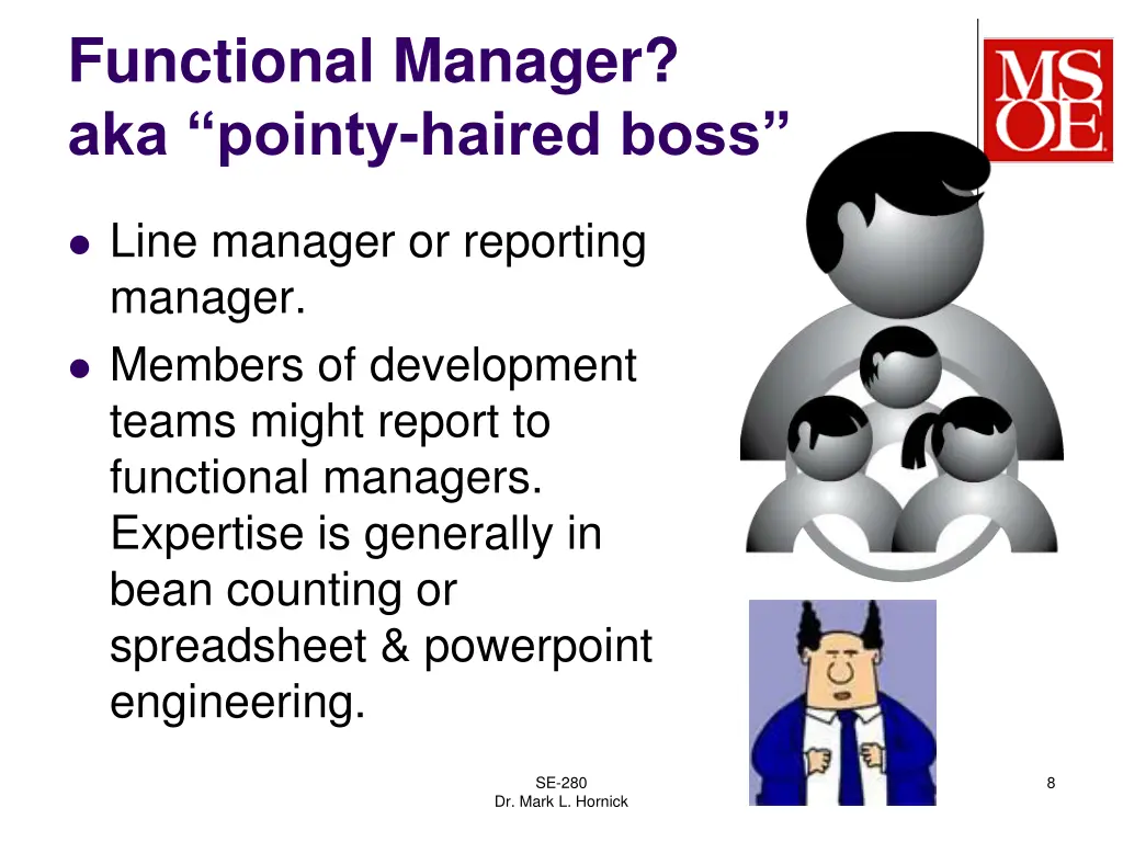 functional manager aka pointy haired boss