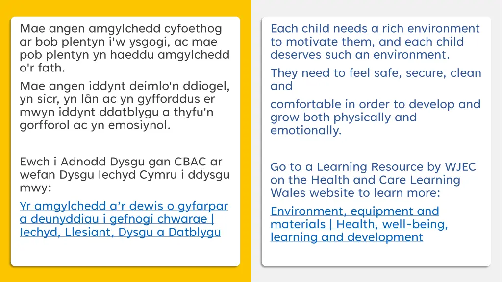 mae angen amgylchedd cyfoethog ar bob plentyn