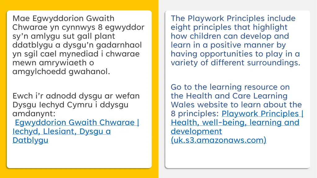 mae egwyddorion gwaith chwarae yn cynnwys